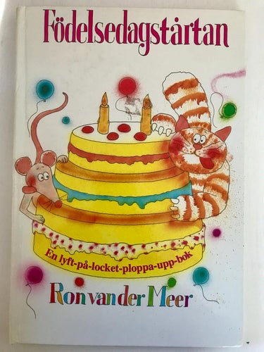FÖDELSEDAGSTÅRTAN En lyft-på-locket-ploppa-upp-bok Ron van der Meer 1998