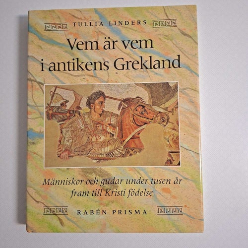 Vem är vem i antikens Grekland : Människor och gudar under tusen år fram till K