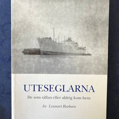 Uteseglarna De som sällan eller aldrig kom hem