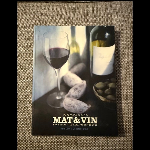 Kokbok: Kombinera Mat & Vin av Jens Dolk & Liselotte Forslin, 2008