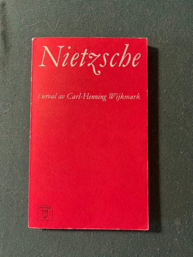 Nietzsche i urval av Carl-Henning Wijkmark