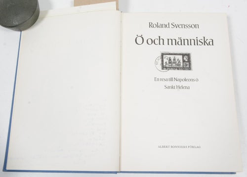 Ö och människa : en resa till Napoleons ö Sankt Helena / Roland Svensson.