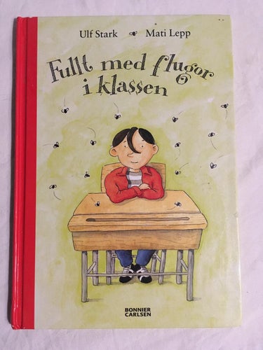 Fullt Med Flugor I Klassen - Ulf Stark Och Mati Lepp 2003