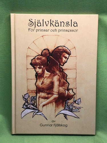 Självkänsla för prinsar och prinsessor / Fjällskog, Gunnar