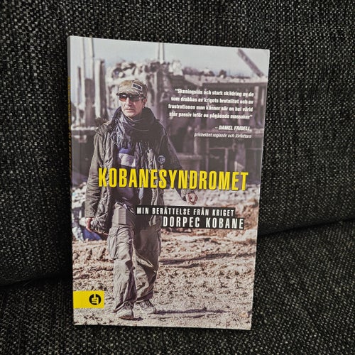Kobanesyndromet - Min berättelse från kriget - Dorpec Kobane - 2018