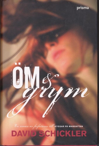 David Schickler / Öm & Grym / Inbunden / Nyskick!