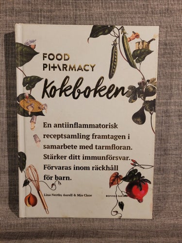 Food Pharmacy Kokboken av Lina Nertby Aurell & Mia Clase, 2017