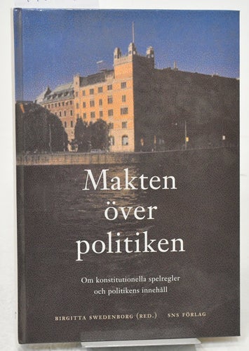 Makten över politiken / Birgitta Swedenborg (red.).