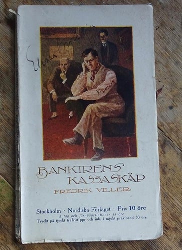 Bankirens kassaskåp . Fredrik Viller , 1912 . deckare , norsk författare