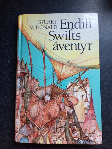 Endill Swifts äventyr av McDonald, Stuart - Horse, Harry - Nilsson, Hans-Jacob