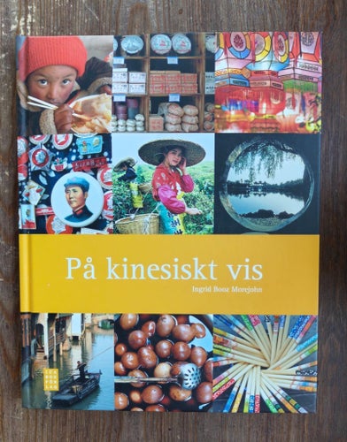 På kinesiskt vis av Ingrid Booz Morejohn, 2006