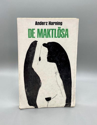 De maktlösa av  Anderz Harning (Roman.)