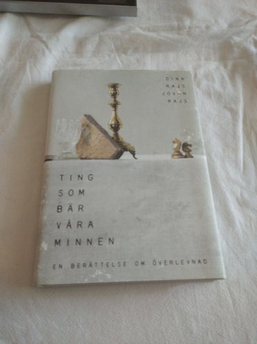 Ting som bär våra minnen : En berättelse om överlevnad av Dina Rajs och Jovan