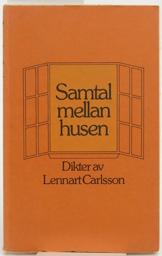 Samtal mellan husen : dikter / av Lennart Carlsson
