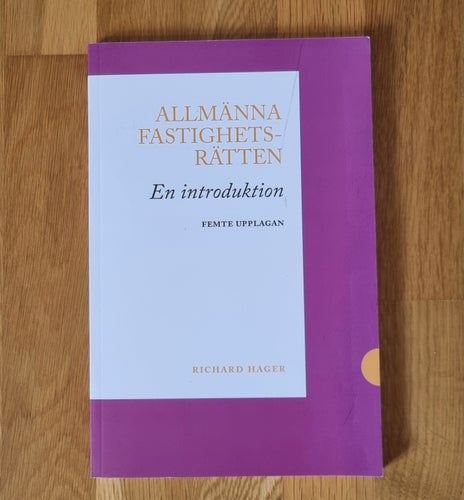 Allmänna Fastighetsrätten: En introduktion - Richard Hager - femte upplagan