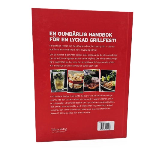 Grilla: goda recept på grillad mat, marinader, såser... - Johan Åkerberg