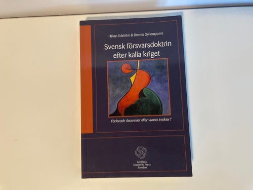 Svensk försvarsdoktrin efter kalla kriget - Håkan Edström - 2014 -Häftad