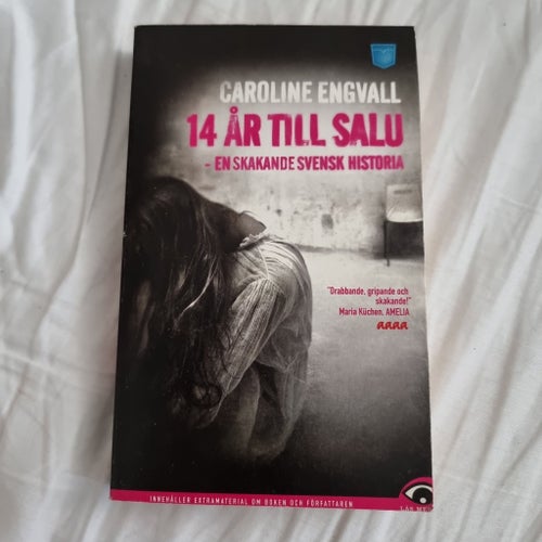 14 ÅR TILL SALU - EN SKAKANDE SVENSK HISTORIA av Caroline Engvall, 2012