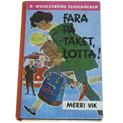 Merri Vik - Fara på taken, Lotta!