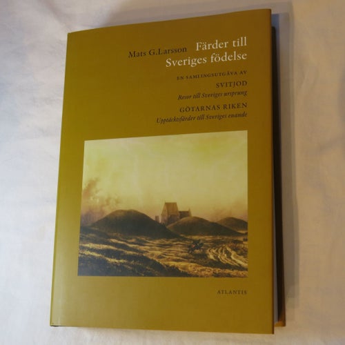 Färder till Sveriges födelse av Mats G. Larsson, 2004