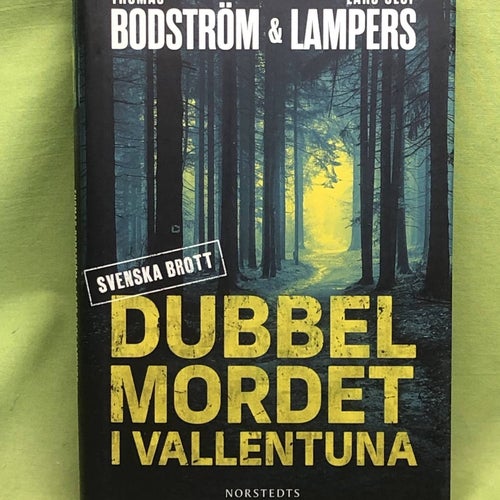 Dubbelmordet i Vallentuna / Bodström, Thomas, Lampers, Lars Olof