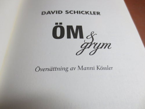 Öm & grym av David Schickler, 2005