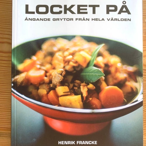Locket på: Ångande grytor från hela världen av Henrik Francke, Martine Moreau,
