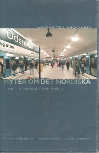 Myter om det nordiska - mellan romantik och politik