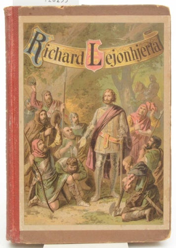 Richard Lejonhjerta : Berättelse för ungdom efter Walter Scotts roman Ivanhoe