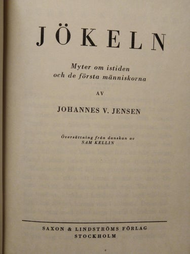 Jökeln Myter om istiden och de första människorna av Johannes V. Jensen