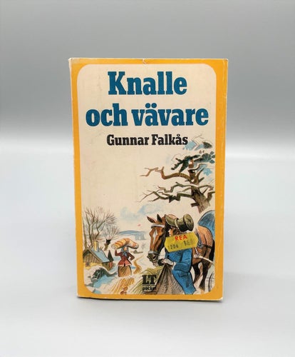 Knalle och vävare - roman av Gunnar Falkås