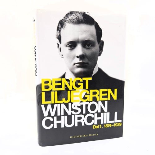 Winston Churchill. Del 1, 1874-1939 - Bengt Liljegren