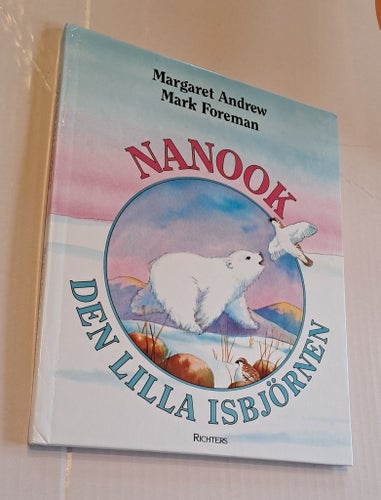Nanook den lilla isbjörnen av Margaret Andrew och Mark Foreman