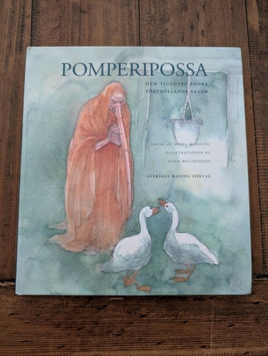 Pomperipossa och tjugotre andra förtrollande sagor av Mona Hanning, 1995