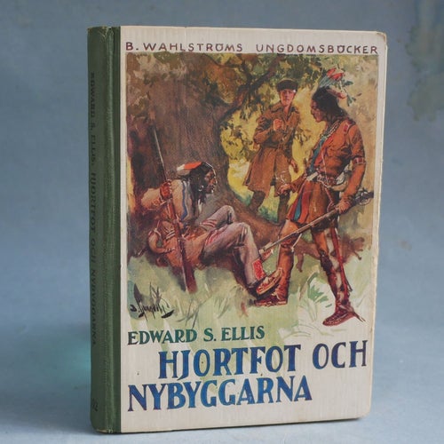 Hjortfot och nybyggarna, Edward S. Ellis, 1948. Wahlströms ungdomsböcker nr 192