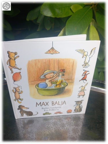Max balja barnbok av Barbro Lindgren Eva Eriksson tryckt Ungern 1994 Rabén & Sjö