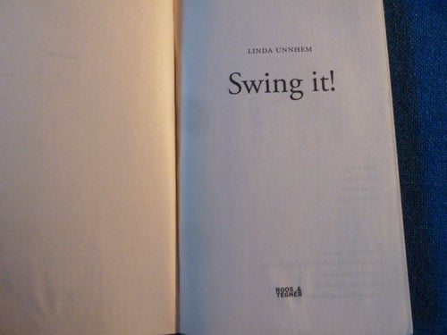 SWING IT ! , L. UNNHEM, 2008, BÖCKER