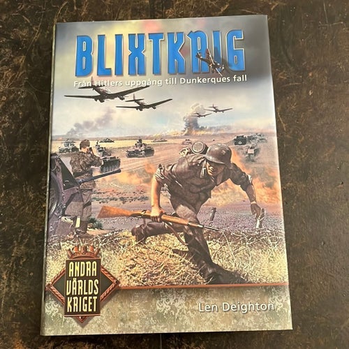 BLIXTKRIG: Från Hitlers uppgång till Dunkerques fall av Len Deighton, Andra