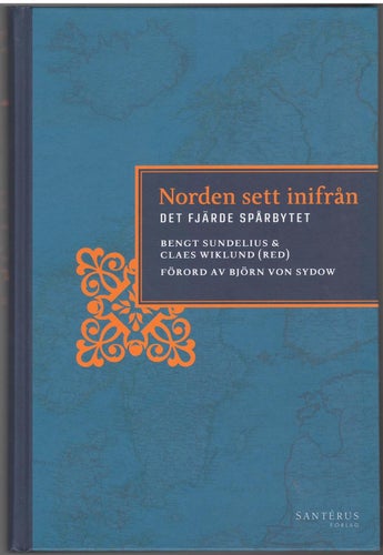 Norden sett inifrån: det fjärde spårbytet / Bengt Sundelius, Claes Wiklund (red.