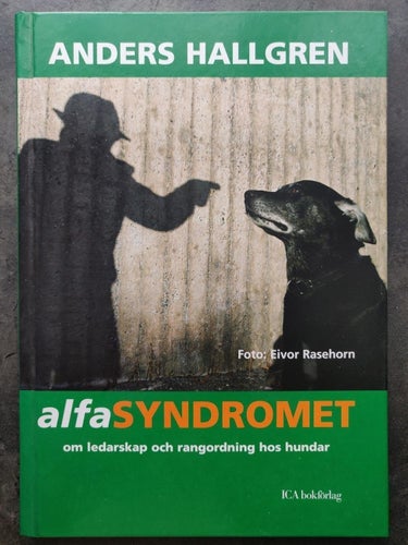 Alfasyndromet : om ledarskap och rangordning hos hundar Bok Hund