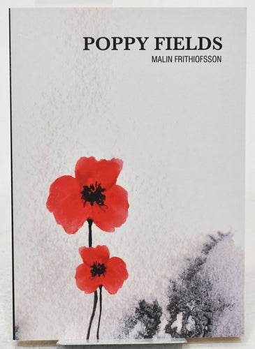 Poppy fields / Malin Frithiofsson.