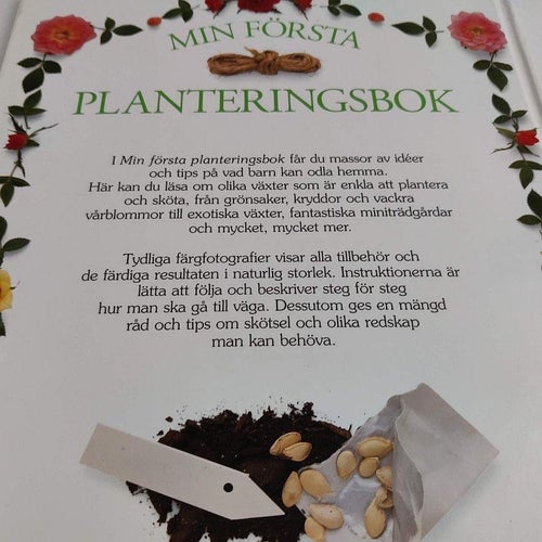 Min första planteringsbok - om fröer, lökar, skott, kryddor, bär och blommor