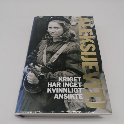 Svetlana Aleksijevitj - Kriget har inget kvinnligt ansikte