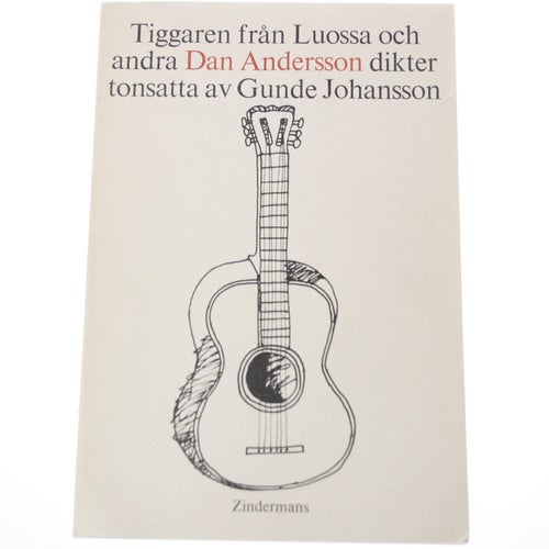 Tiggaren från Luossa och andra Dan Anderson dikter tonsatta av Gunde Johansson