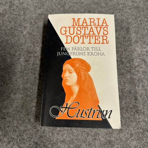 Maria Gustavsdotter - Hustrun