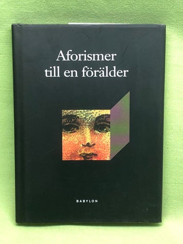 Aforismer till en förälder /