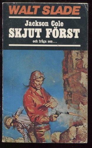 Walt Slade nr 228 Skjut först av Jackson Cole