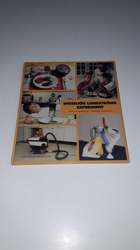 Ingenjör Lundströms experiment - 30 experiment för barn