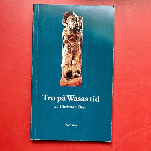 TRO PÅ WASAS TID Christian Braw 1993