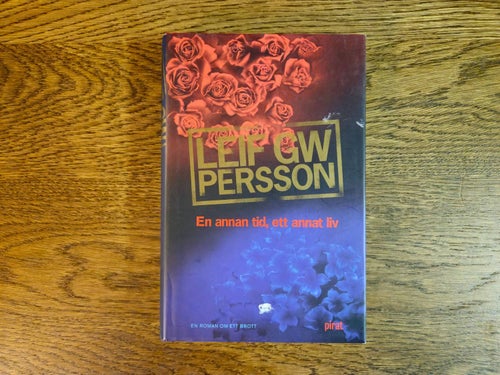 En annan tid, ett annat liv - Leif GW Persson